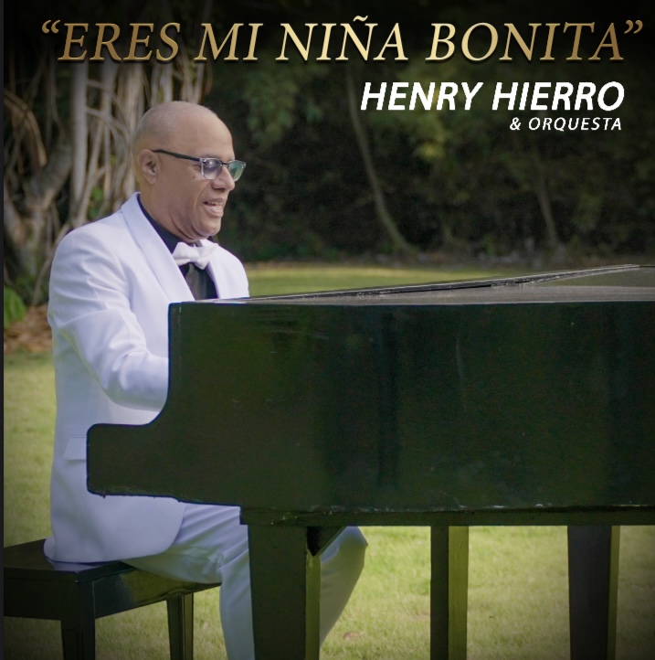 ¡República Dominicana estrena el emocionante tema musical “Eres Mi Niña Bonita” de la mano del talentoso maestro Henry Hierro!